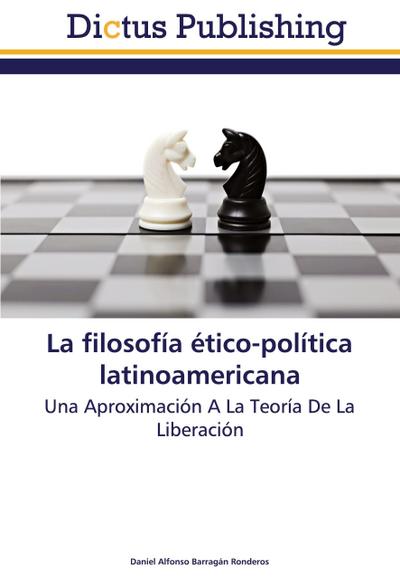 La filosofía ético-política latinoamericana