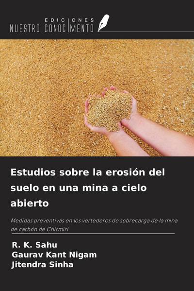 Estudios sobre la erosión del suelo en una mina a cielo abierto