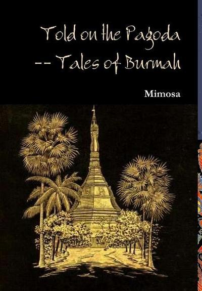 Told on the Pagoda -- Tales of Burmah