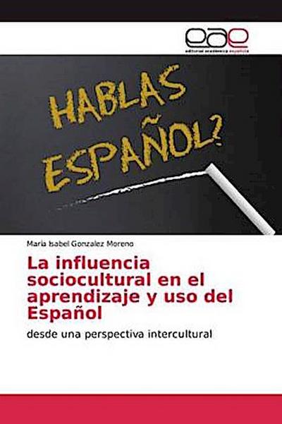 La influencia sociocultural en el aprendizaje y uso del Español