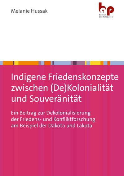 Indigene Friedenskonzepte zwischen (De)Kolonialität und Souveränität