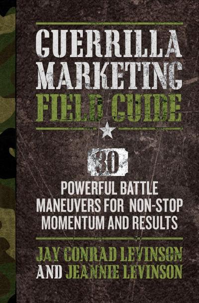 Guerrilla Marketing Field Guide