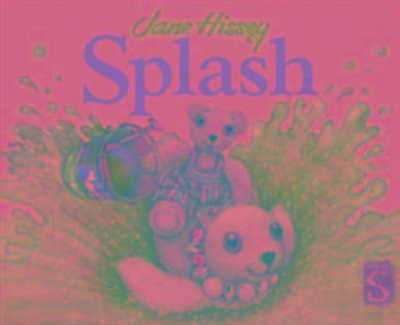 Hissey, J: Splash