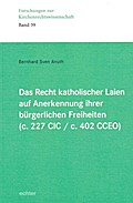 Das Recht katholischer Laien auf Anerkennung ihrer bürgerlichen Freiheiten (c. 227 CIC/c. 402 CCEO)