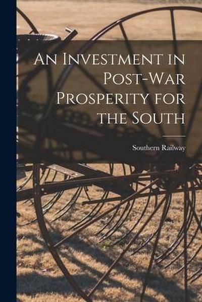 An Investment in Post-war Prosperity for the South