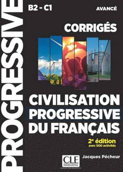 Civilisation progressive du français. Niveau avancé 2ème édition. Corrigés