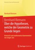 Bernhard Riemann Über die Hypothesen, welche der Geometrie zu Grunde liegen Bernhard Riemann Author