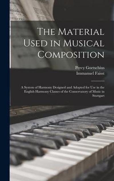 The Material Used in Musical Composition [microform]