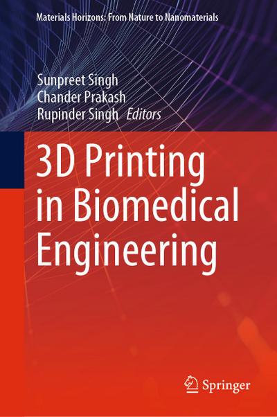 3D Printing in Biomedical Engineering