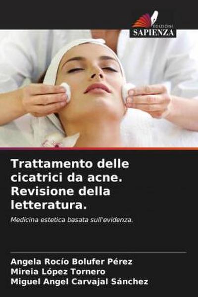 Trattamento delle cicatrici da acne. Revisione della letteratura.