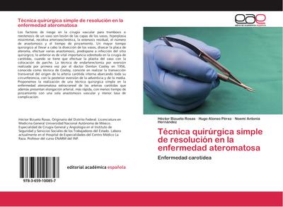 Técnica quirúrgica simple de resolución en la enfermedad ateromatosa