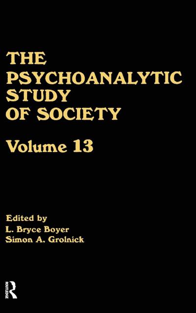 The Psychoanalytic Study of Society, V. 13