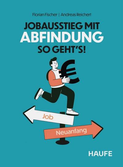 Jobausstieg mit Abfindung - So geht’s!
