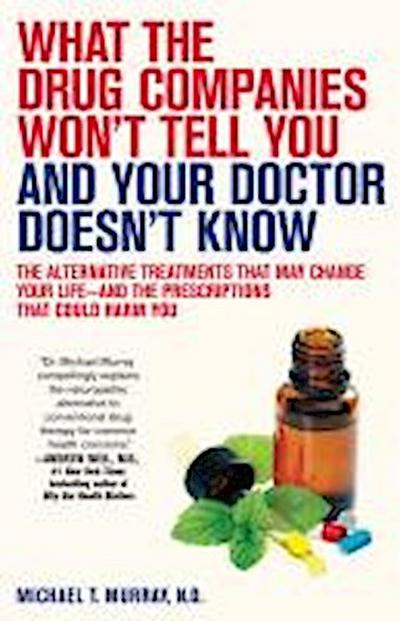 What the Drug Companies Won’t Tell You and Your Do