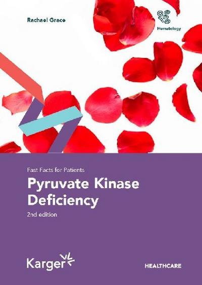 Fast Facts for Patients: Pyruvate Kinase Deficiency 