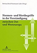 Normen- und Wertbegriffe in der Verständigung zwischen Ost- und Westeuropa