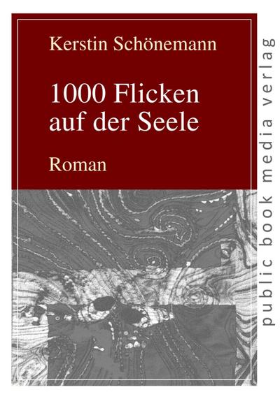 Schönemann, K: 1000 Flicken auf der Seele