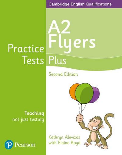 Practice Tests Plus A2 Flyers Students’ Book