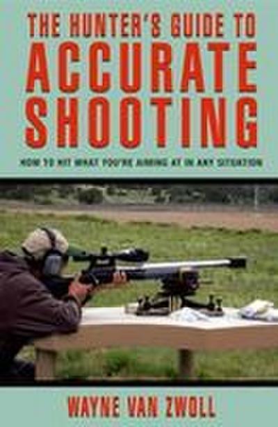 Hunter’s Guide to Accurate Shooting