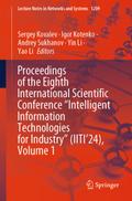 Proceedings of the Eighth International Scientific Conference "Intelligent Information Technologies for Industry" (IITI’24), Volume 1