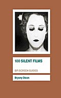 100 Silent Films Bryony Dixon Author