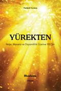 Yürekten | Neşe, Macera ve Dayanıklılık Üzerine 100 Şiir