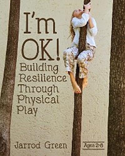 I’m OK! Building Resilience through Physical Play