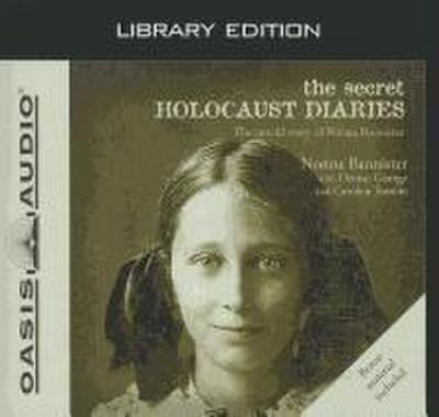 The Secret Holocaust Diaries (Library Edition)