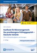 Kaufleute für Büromanagement: Das praxisbezogene Prüfungsgespräch - klassische Variante