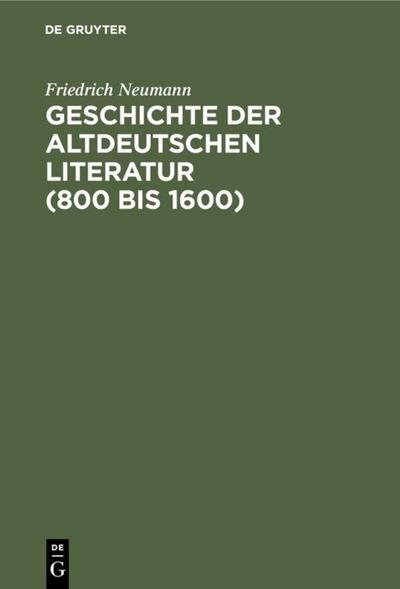 Geschichte der altdeutschen Literatur (800 bis 1600)