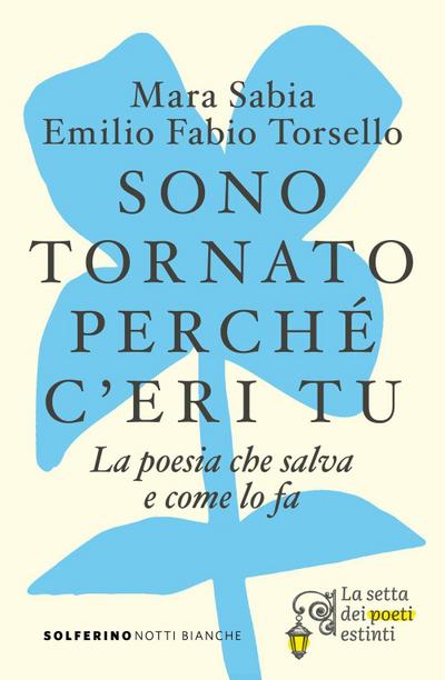 Sono tornato perché c’eri tu. La poesia che salva e come lo fa