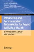 Information and Communication Technologies for Ageing Well and e-Health
