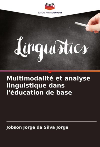 Multimodalité et analyse linguistique dans l’éducation de base