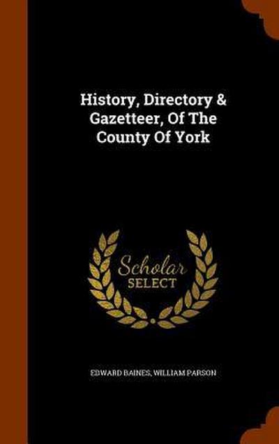 History, Directory & Gazetteer, Of The County Of York