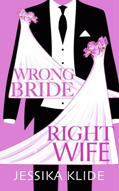 Wrong Bride Right Wife