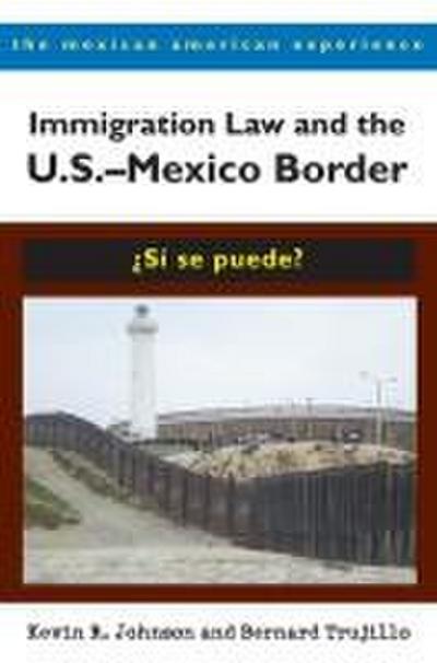 Immigration Law and the U.S.-Mexico Border