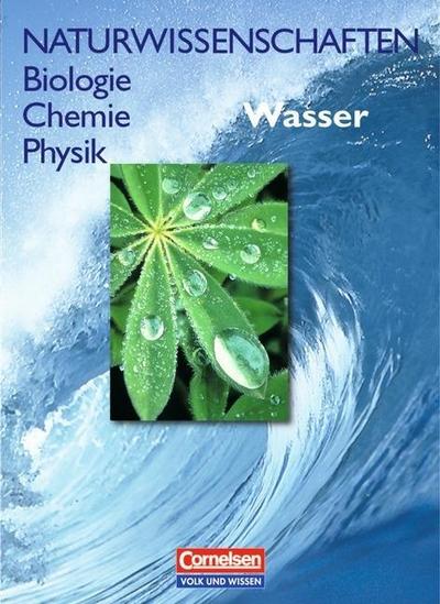 Naturwissenschaften: Biologie, Chemie, Physik, Ost-Ausgabe Wasser