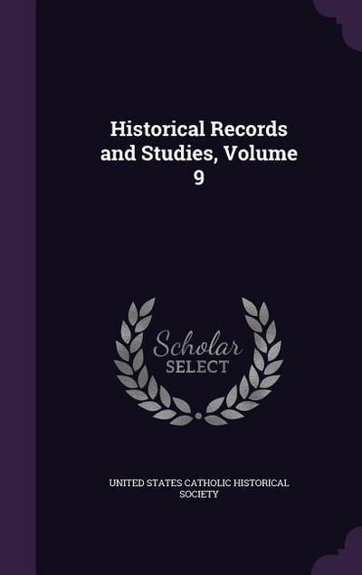 Historical Records and Studies, Volume 9