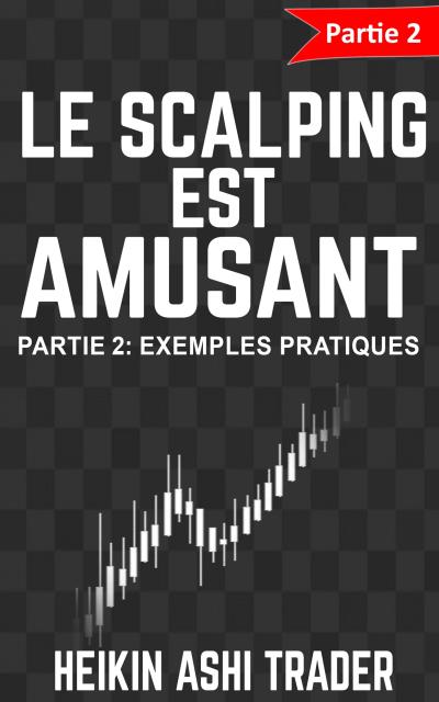 Le Scalping est Amusant! 2