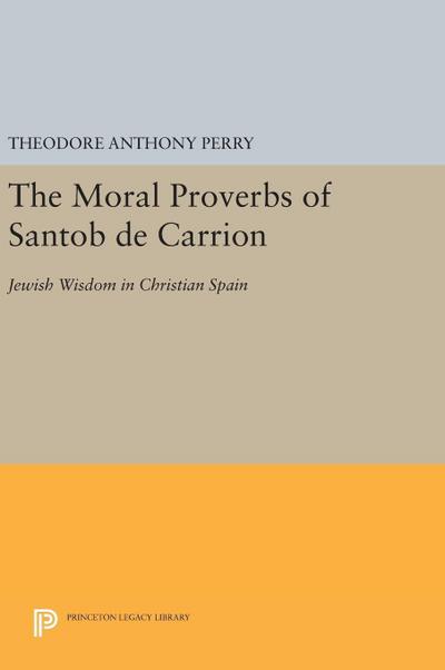 The Moral Proverbs of Santob de Carrion