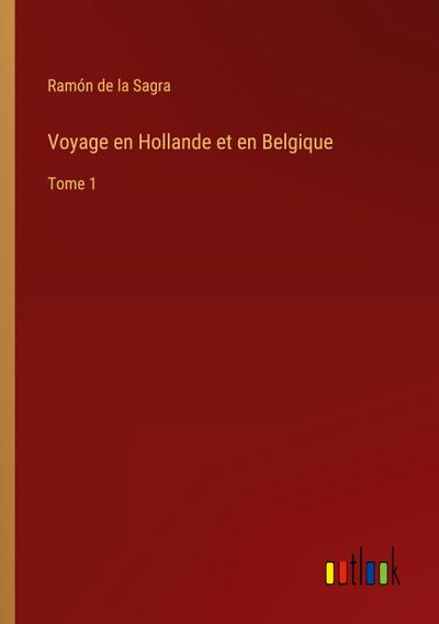 Voyage en Hollande et en Belgique