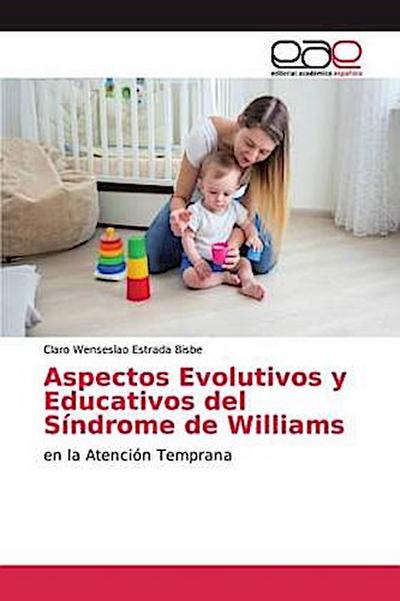 Aspectos Evolutivos y Educativos del Síndrome de Williams