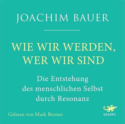 Wie wir werden, wer wir sind