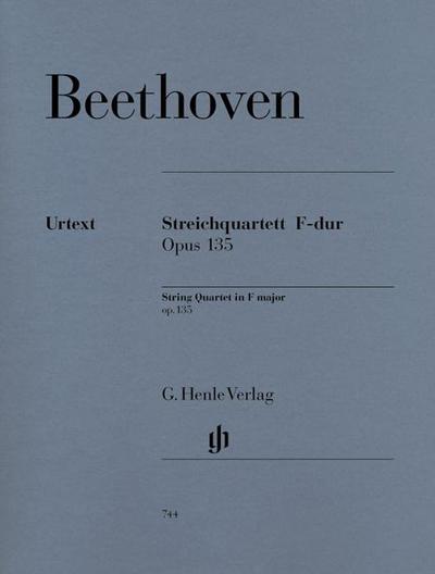 Ludwig van Beethoven - Streichquartett F-dur op. 135