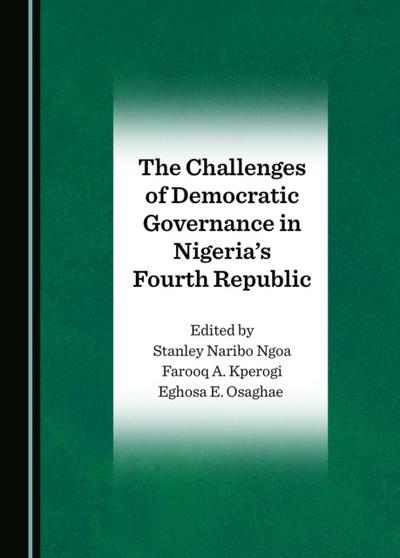 Challenges of Democratic Governance in Nigeria’s Fourth Republic