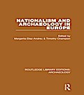 Nationalism and Archaeology in Europe