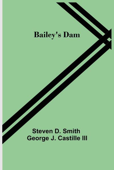 Bailey’s Dam