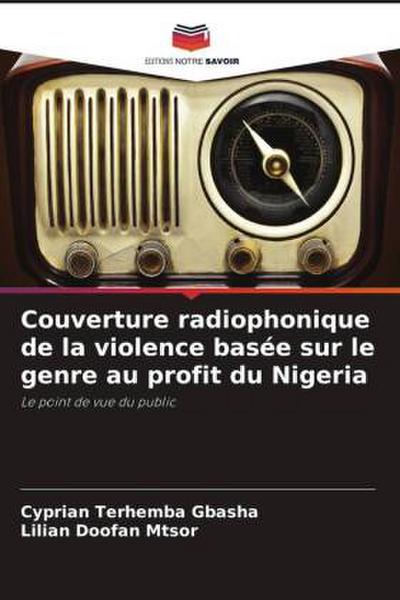 Couverture radiophonique de la violence basée sur le genre au profit du Nigeria