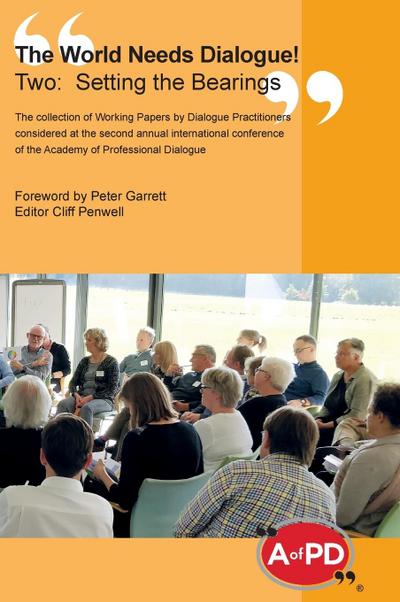 The World Needs Dialogue! Two--Setting the Bearings