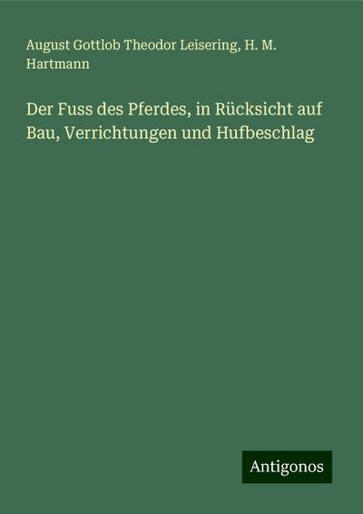 Leisering, A: Fuss des Pferdes, in Rücksicht auf Bau, Verric